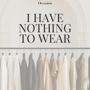 I have nothing to wear ebook cover with a rack of clothing neutral colours style guide on what to wear and how to organise your wardrobe. Ebook by Manners with Kristina
