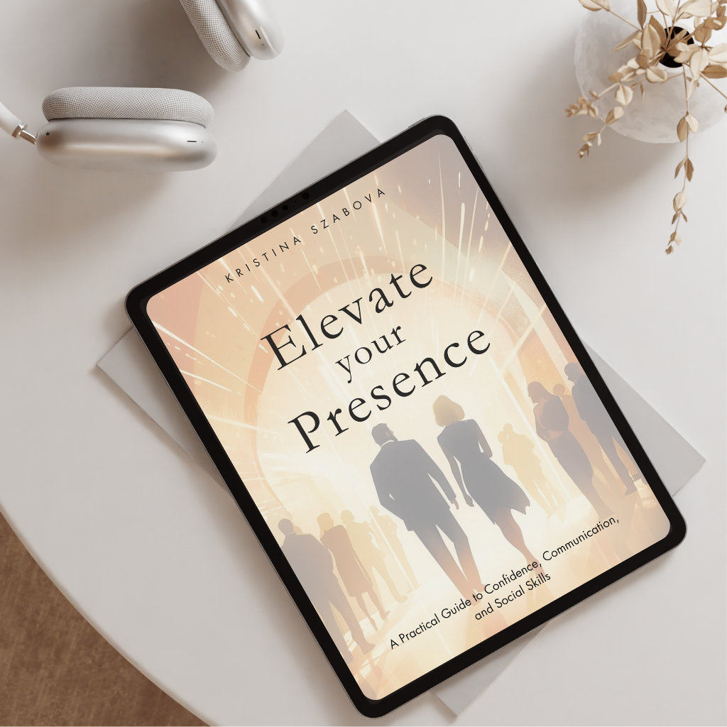 Elevate Your Presence: A Practical Guide to Confidence, Communication, and Social Skills